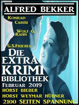 cover image of Die Extra Krimi Bibliothek Februar 2019 – 2100 Seiten Spannung